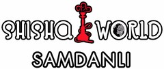 SHISHA WORLD SAMDANLI