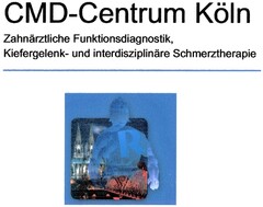CMD-Centrum Köln Zahnärztliche Funktionsdiagnostik Kiefergelenk- und interdisziplinäre Schmerztherapie
