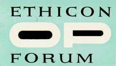 ETHICON FORUM OP