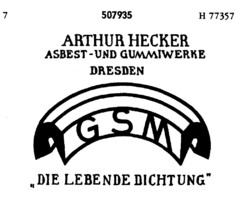ARTHUR HECKER ASBEST- UND  GUMMIWERKE DRESDEN GSM "DIE LEBENDE DICHTUNG"