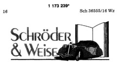 SCHRÖdER & WEISE