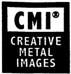 CMI CREATIVE METAL IMAGES