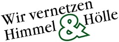 Wir vernetzen Himmel & Hölle