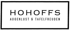 HOHOFFS AUGENLUST & TAFELFREUDEN