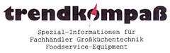 trendkompaß  Spezial-Informationen für Fachhändler Großküchentechnik Foodservice-Equipment