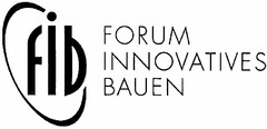 fib FORUM INNOVATIVES BAUEN