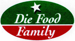 Die Food Family