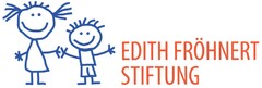 EDITH FRÖHNERT STIFTUNG