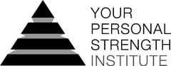 YOUR PERSONAL STRENGTH INSTITUTE