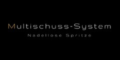 Multischuss-System Nadellose Spritze