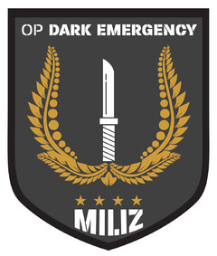 OP DARK EMERGENCY MILIZ