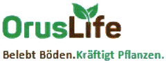 OrusLife Belebt Böden. Kräftigt Pflanzen.