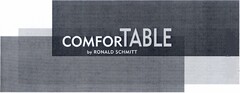 COMFORTABLE by RONALD SCHMITT