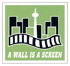 A WALL IS A SCREEN