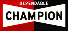 DEPENDABLE CHAMPION