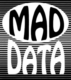 MAD DATA