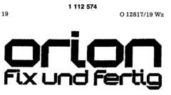 orion fix und fertig