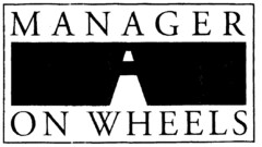 MANAGER ON WHEELS