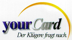 yourCard Der Klügere fragt nach