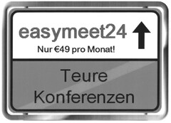 easymeet24 Nur €49 pro Monat! Teure Konferenzen