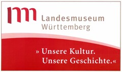 Landesmuseum Württemberg "Unsere Kultur. Unsere Geschichte."