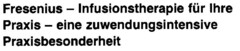 Fresenius - Infusionstherapie für ihre Praxis - eine zuwendungsintensive Praxisbesonderheit