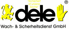 dele Wach- & Sicherheitsdienst GmbH Sicherheit ist unsere Sache