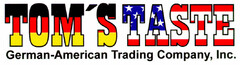 TOM'S TASTE German-American Trading Company, Inc.