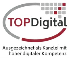 TOPDigital Ausgezeichnet als Kanzlei mit hoher digitaler Kompetenz