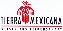 TIERRA MEXICANA REISEN AUS LEIDENSCHAFT