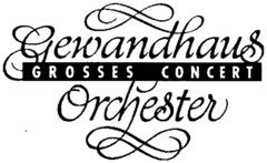 Gewandhaus Orchester GROSSES CONCERT