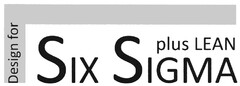 Design for SIX SIGMA plus LEAN