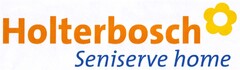 Holterbosch Seniserve home