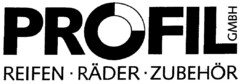 PROFIL GMBH REIFEN - RÄDER - ZUBEHÖR