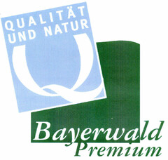 QUALITÄT UND NATUR Bayerwald Premium