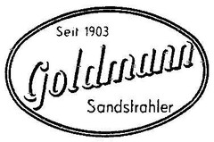 Seit 1903 Goldmann Sandstrahler