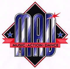 MAD MUSIC · ACTION · DANCE