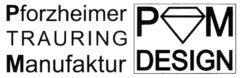 Pforzheimer TRAURING Manufaktur PM DESIGN