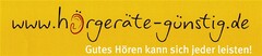 www.hörgeräte-günstig.de Gutes Hören kann sich jeder leisten!