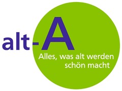 alt-A alles, was alt werden schön macht