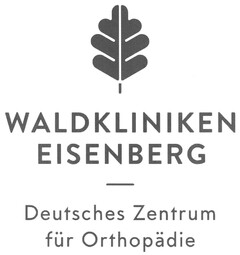 WALDKLINIKEN EISENBERG Deutsches Zentrum für Orthopädie