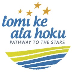 lomi ke ala hoku - pathway to the stars