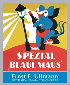 SPEZIAL "BLAUE MAUS" Ernst. F. Ullmann DESTILLATION · 09496 LAUTERBACH/ERZGEB.