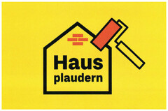 Haus plaudern