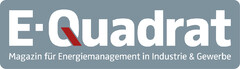 E-Quadrat Magazin für Energiemanagement in Industrie & Gewerbe