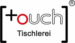 [touch Tischlerei]