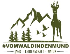 #VOMWALDINDENMUND JAGD LEIDENSCHAFT NATUR