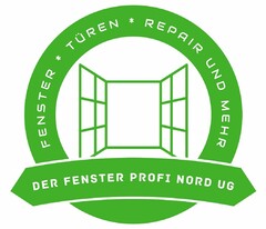 FENSTER · TÜREN · REPAIR UND MEHR DER FENSTER PROFI NORD UG