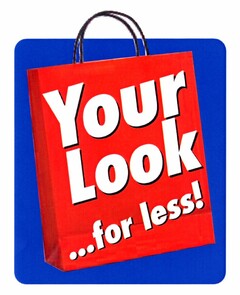 Your Look for less