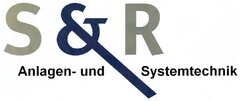 S&R Anlagen- und Systemtechnik